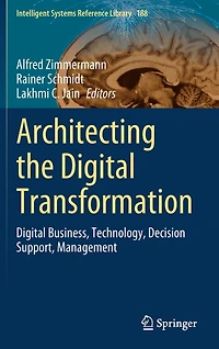 Architecting the Digital Transformation: Business, Technology, Decision Support, Management