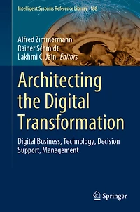 Architecting the Digital Transformation: Business, Technology, Decision Support, Management