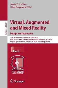 Virtual, Augmented and Mixed Reality. Design Interaction: 12th International Conference, VAMR 2020, Held as Part of the 22nd HCI HCII Copenhagen, Denmark, July 19-24, Proceedings, I