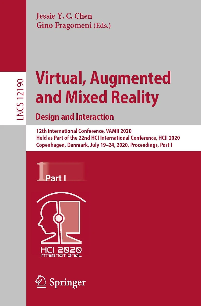Virtual, Augmented and Mixed Reality. Design Interaction: 12th International Conference, VAMR 2020, Held as Part of the 22nd HCI HCII Copenhagen, Denmark, July 19-24, Proceedings, I