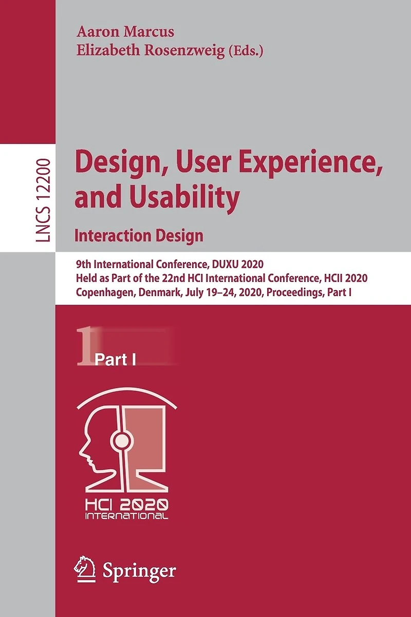 Design, User Experience, and Usability. Interaction Design: 9th International Conference, DUXU 2020, Held as Part of the 22nd HCI HCII Copenhagen, Denmark, July 19-24, Proceedings, I