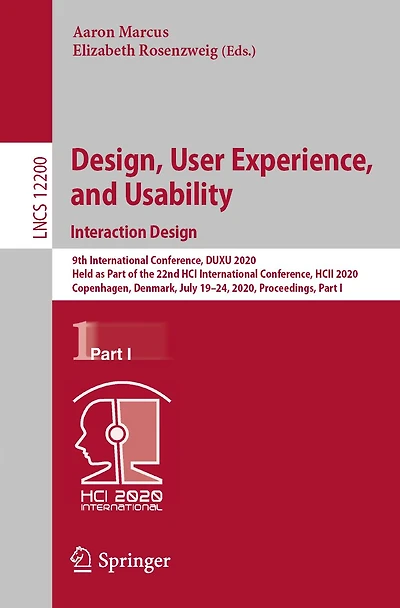 Design, User Experience, and Usability. Interaction Design: 9th International Conference, DUXU 2020, Held as Part of the 22nd HCI HCII Copenhagen, Denmark, July 19-24, Proceedings, I
