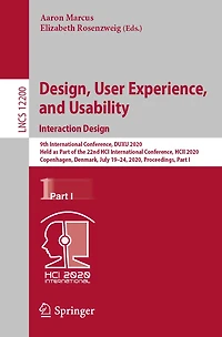 Design, User Experience, and Usability. Interaction Design: 9th International Conference, DUXU 2020, Held as Part of the 22nd HCI HCII Copenhagen, Denmark, July 19-24, Proceedings, I