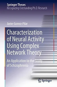 Characterization of Neural Activity Using Complex Network Theory: An Application to the Study Schizophrenia