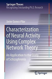 Characterization of Neural Activity Using Complex Network Theory: An Application to the Study Schizophrenia