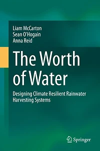 The Worth of Water: Designing Climate Resilient Rainwater Harvesting Systems