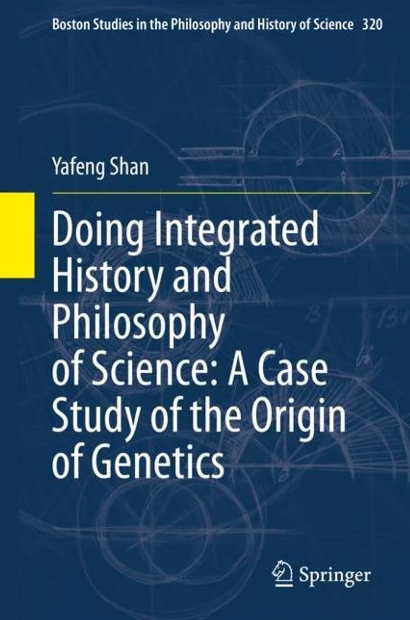 Doing Integrated History and Philosophy of Science: A Case Study the Origin Genetics