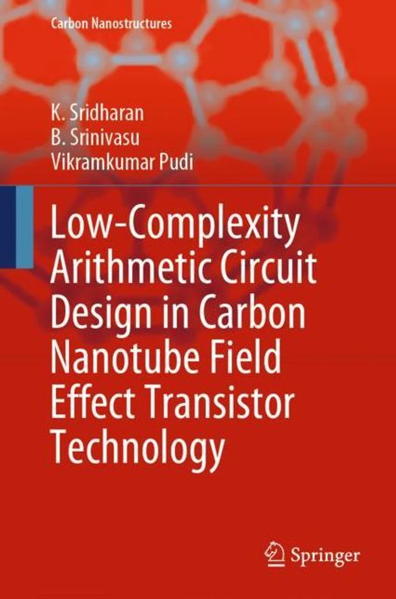 Low-Complexity Arithmetic Circuit Design Carbon Nanotube Field Effect Transistor Technology