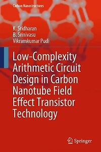 Low-Complexity Arithmetic Circuit Design Carbon Nanotube Field Effect Transistor Technology