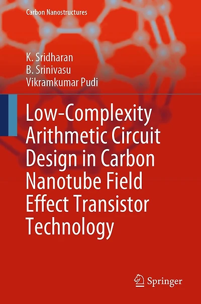 Low-Complexity Arithmetic Circuit Design Carbon Nanotube Field Effect Transistor Technology
