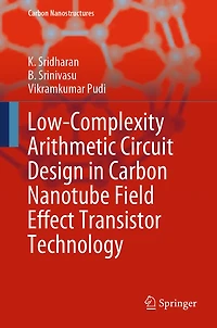 Low-Complexity Arithmetic Circuit Design Carbon Nanotube Field Effect Transistor Technology