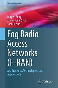 Fog Radio Access Networks (F-RAN): Architectures, Technologies, and Applications