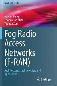Fog Radio Access Networks (F-RAN): Architectures, Technologies, and Applications