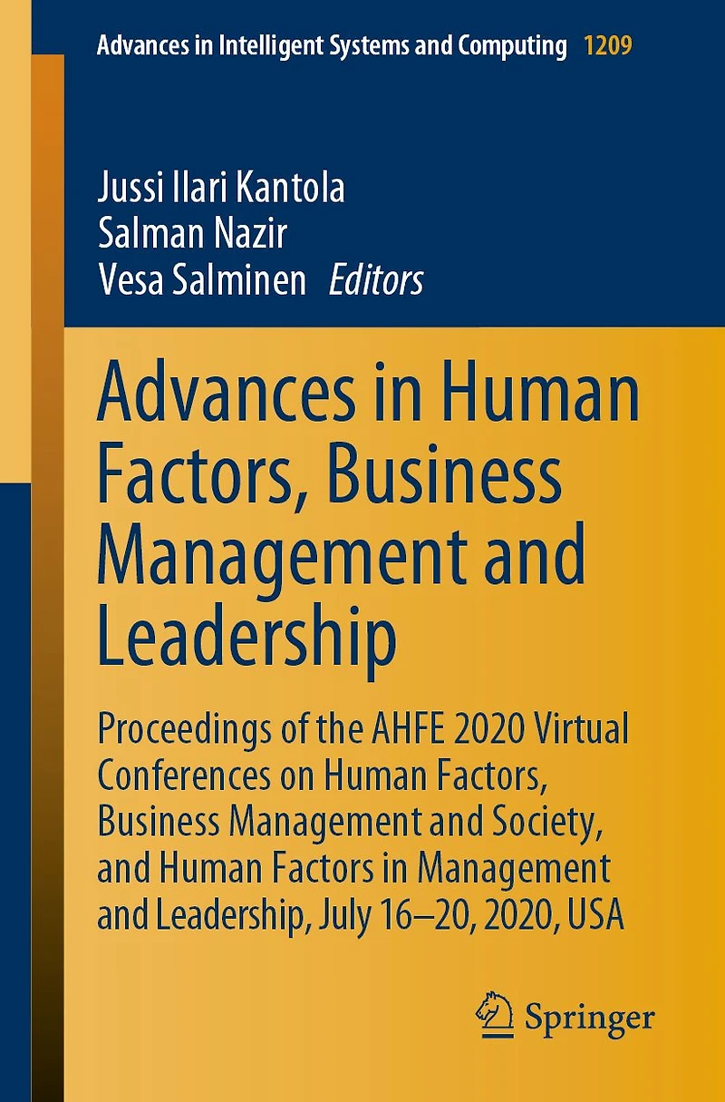 Advances Human Factors, Business Management and Leadership: Proceedings of the AHFE 2020 Virtual Conferences on Society, Factors Leadership, July 16-20, 2020, USA