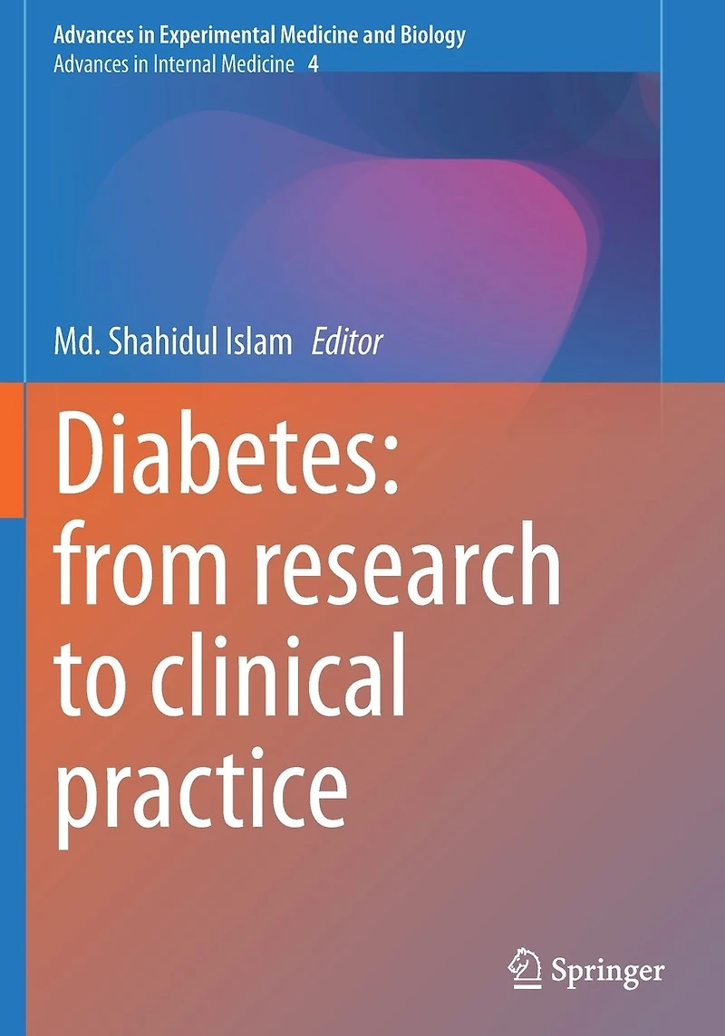 Diabetes: from Research to Clinical Practice: Volume 4