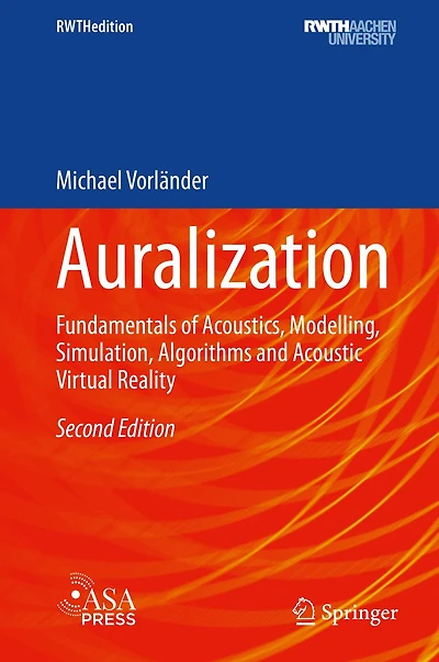 Auralization: Fundamentals of Acoustics, Modelling, Simulation, Algorithms and Acoustic Virtual Reality