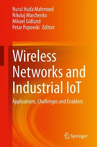 Wireless Networks and Industrial IoT: Applications, Challenges Enablers