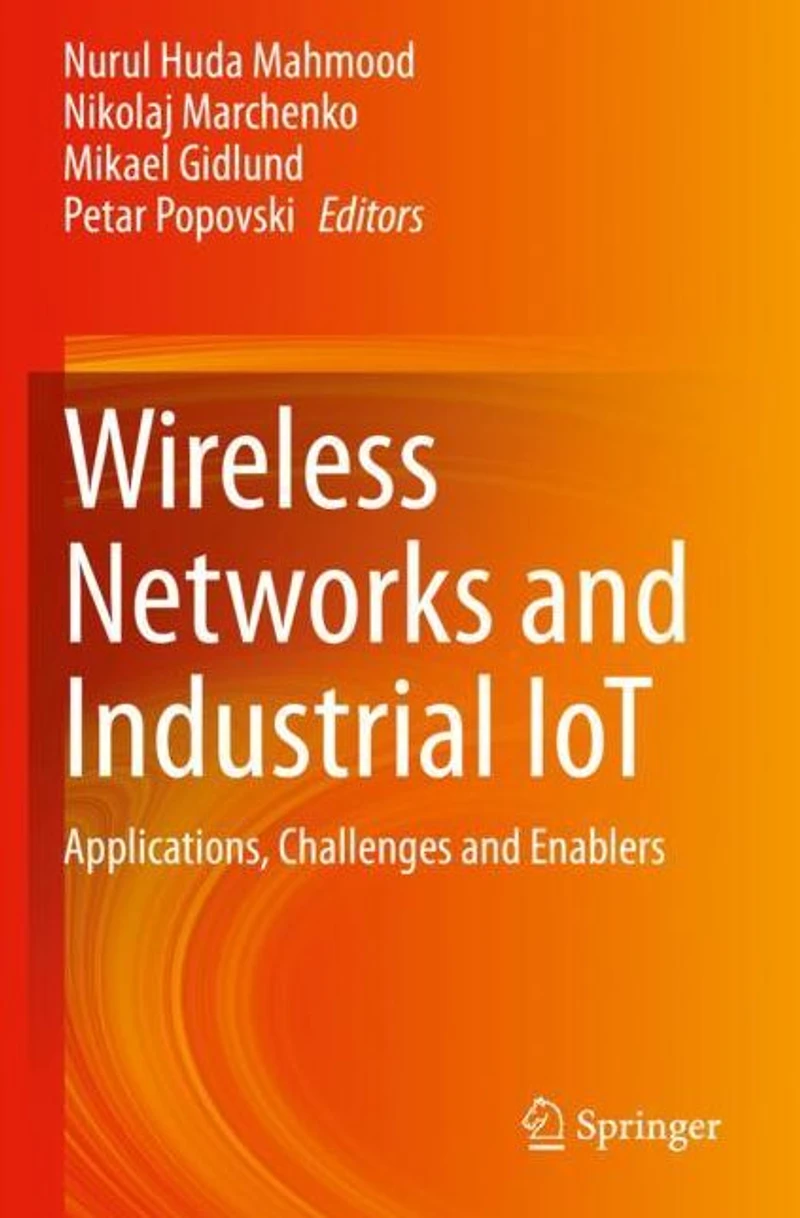 Wireless Networks and Industrial IoT: Applications, Challenges Enablers