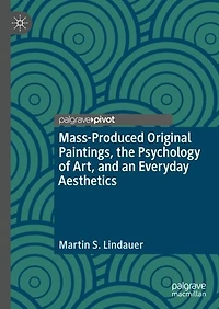Mass-Produced Original Paintings, the Psychology of Art, and an Everyday Aesthetics