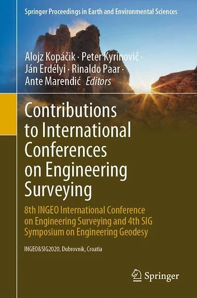 Contributions to International Conferences on Engineering Surveying: 8th INGEO Conference Surveying and 4th SIG Symposium Geodesy