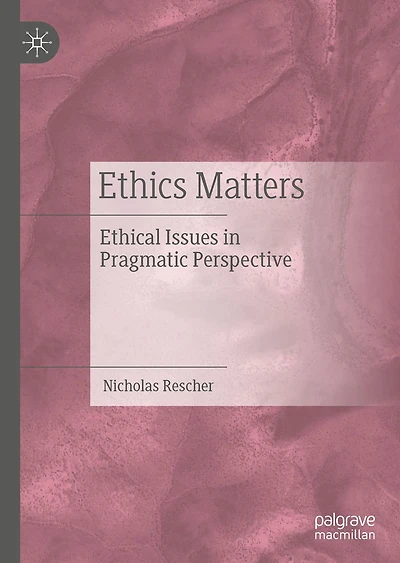 Ethics Matters: Ethical Issues Pragmatic Perspective