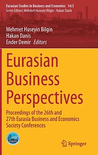 Eurasian Business Perspectives: Proceedings of the 26th and 27th Eurasia Economics Society Conferences