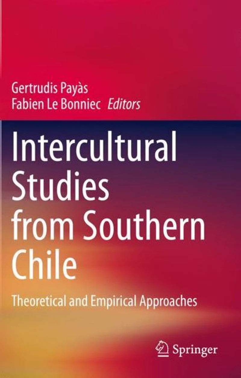Intercultural Studies from Southern Chile: Theoretical and Empirical Approaches