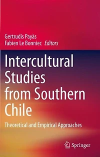 Intercultural Studies from Southern Chile: Theoretical and Empirical Approaches