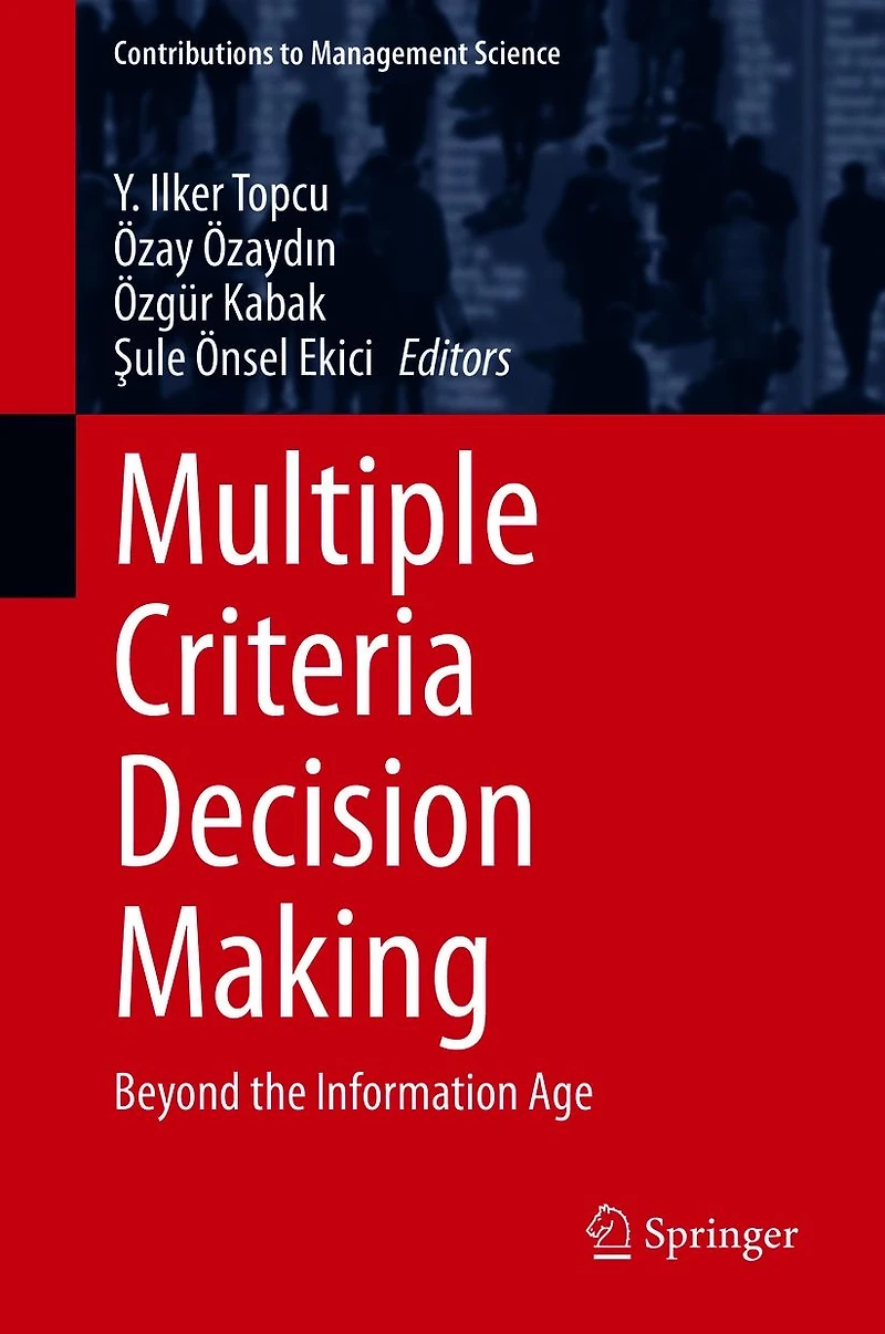 Multiple Criteria Decision Making: Beyond the Information Age