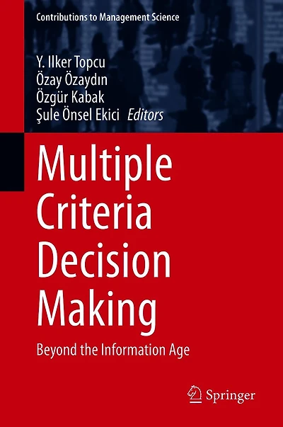 Multiple Criteria Decision Making: Beyond the Information Age