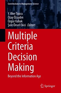 Multiple Criteria Decision Making: Beyond the Information Age