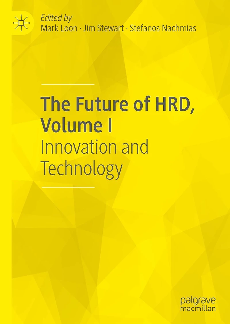 The Future of HRD, Volume I: Innovation and Technology