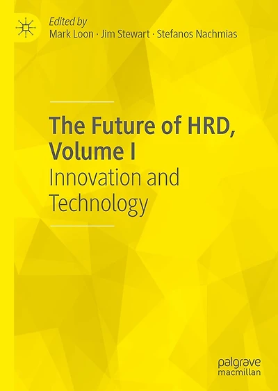 The Future of HRD, Volume I: Innovation and Technology