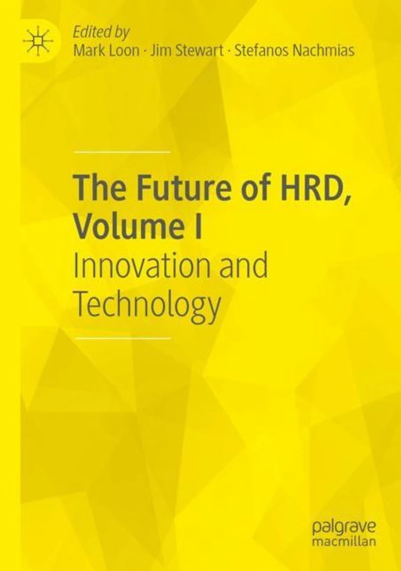 The Future of HRD, Volume I: Innovation and Technology