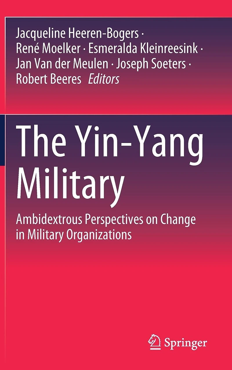 The Yin-Yang Military: Ambidextrous Perspectives on Change Military Organizations