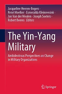 The Yin-Yang Military: Ambidextrous Perspectives on Change Military Organizations