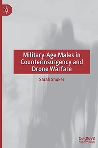 Military-Age Males Counterinsurgency and Drone Warfare