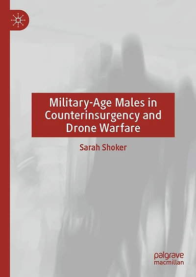 Military-Age Males Counterinsurgency and Drone Warfare