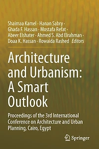 Architecture and Urbanism: A Smart Outlook: Proceedings of the 3rd International Conference on Urban Planning, Cairo, Egypt