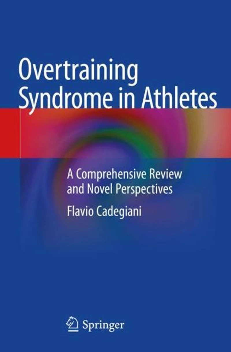 Overtraining Syndrome Athletes: A Comprehensive Review and Novel Perspectives