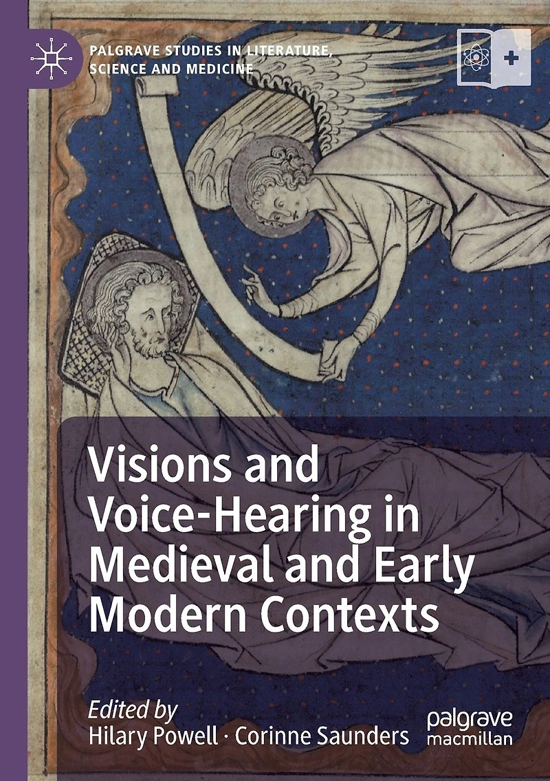 Visions and Voice-Hearing Medieval Early Modern Contexts
