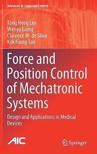Force and Position Control of Mechatronic Systems: Design Applications Medical Devices