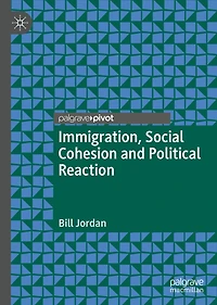 Immigration, Social Cohesion and Political Reaction