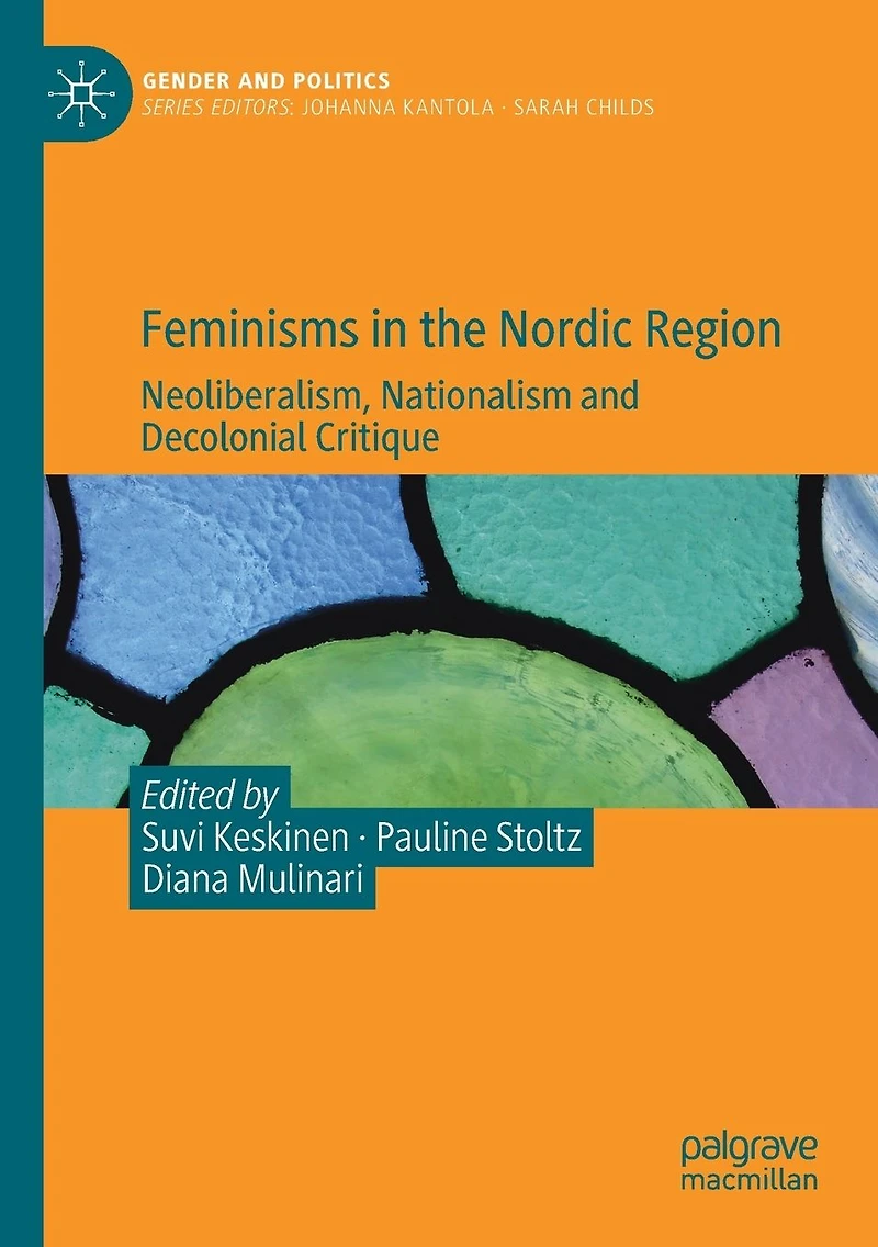 Feminisms the Nordic Region: Neoliberalism, Nationalism and Decolonial Critique