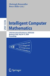 Intelligent Computer Mathematics: 13th International Conference, CICM 2020, Bertinoro, Italy, July 26-31, Proceedings