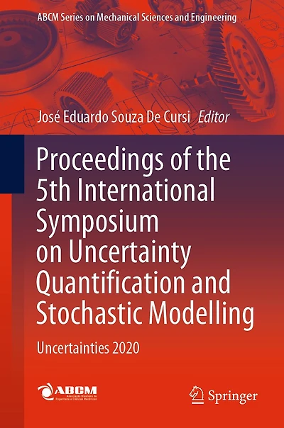 Proceedings of the 5th International Symposium on Uncertainty Quantification and Stochastic Modelling: Uncertainties 2020