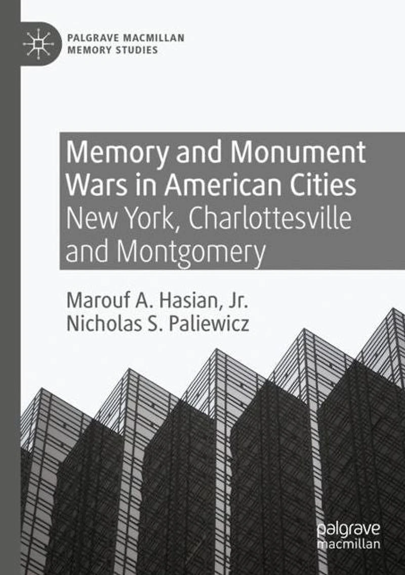 Memory and Monument Wars American Cities: New York, Charlottesville Montgomery