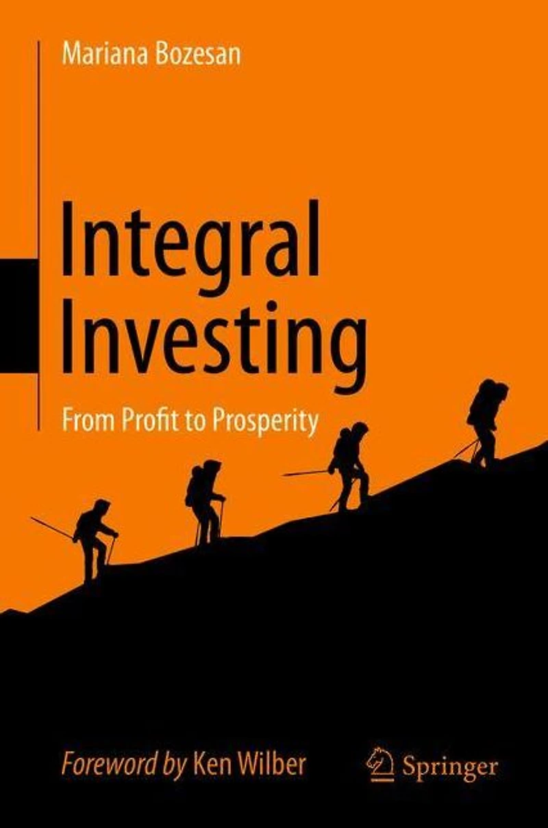 Integral Investing: From Profit to Prosperity