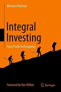 Integral Investing: From Profit to Prosperity