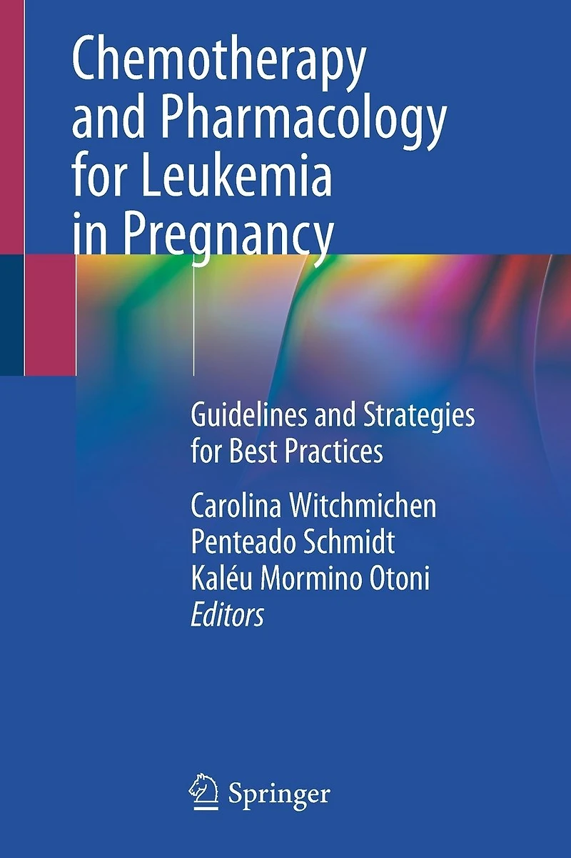Chemotherapy and Pharmacology for Leukemia Pregnancy: Guidelines Strategies Best Practices